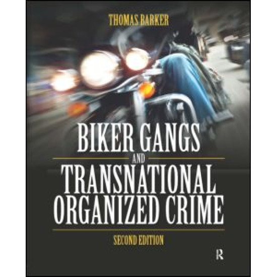 Biker Gangs and Transnational Organized Crime Biker Gangs and Transnational Organized Crime