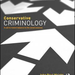 Conservative Criminology Conservative Criminology