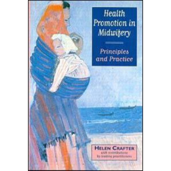 Health Promotion in Midwifery : Principles and practice