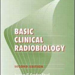 Basic Clinical Radiobiology Basic Clinical Radiobiology
