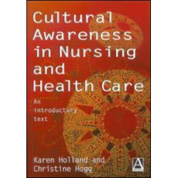 Cultural Awareness in Nursing and Health Care Cultural Awareness in Nursing and Health Care