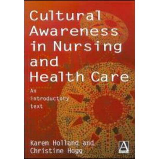 Cultural Awareness in Nursing and Health Care Cultural Awareness in Nursing and Health Care