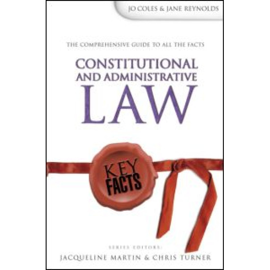 Key Facts: Constitutional & Administrative Law