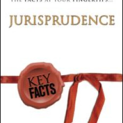 Key Facts: Jurisprudence Key Facts: Jurisprudence