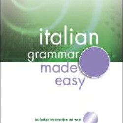 Italian Grammar Made Easy Italian Grammar Made Easy