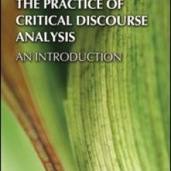 The Practice of Critical Discourse Analysis: an Introduction