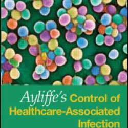 Ayliffe's Control of Healthcare-Associated Infection