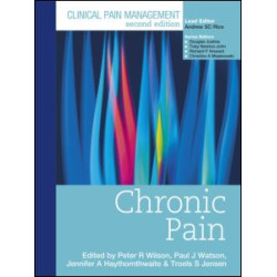 Clinical Pain Management : Chronic Pain Clinical Pain Management : Chronic Pain