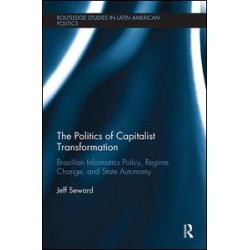 The Politics of Capitalist Transformation The Politics of Capitalist Transformation