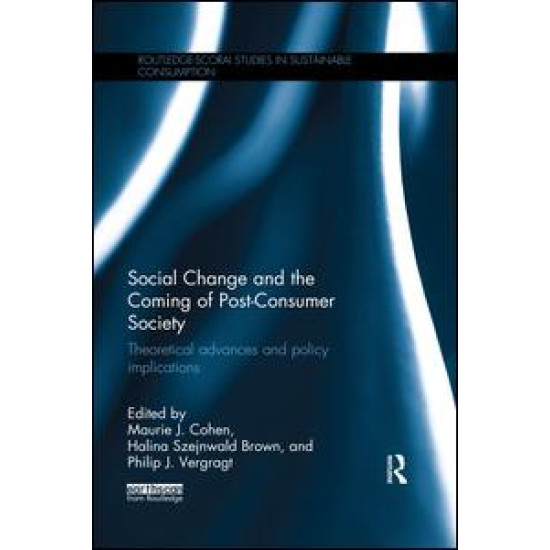 Social Change and the Coming of Post-consumer Society Social Change and the Coming of Post-consumer Society