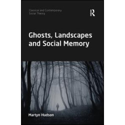 Ghosts, Landscapes and Social Memory