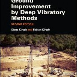 Ground Improvement by Deep Vibratory Methods, Second Edition Ground Improvement by Deep Vibratory Methods, Second Edition