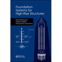 Foundation Systems for High-Rise Structures Foundation Systems for High-Rise Structures