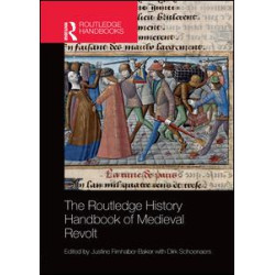 The Routledge History Handbook of Medieval Revolt The Routledge History Handbook of Medieval Revolt