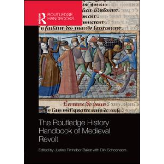 The Routledge History Handbook of Medieval Revolt The Routledge History Handbook of Medieval Revolt