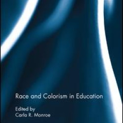 Race and Colorism in Education Race and Colorism in Education