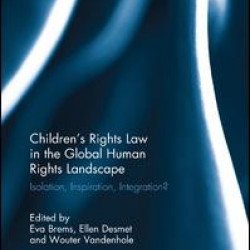 Children’s Rights Law in the Global Human Rights Landscape Children’s Rights Law in the Global Human Rights Landscape