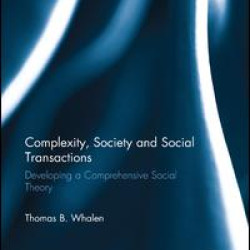 Complexity, Society and Social Transactions Complexity, Society and Social Transactions
