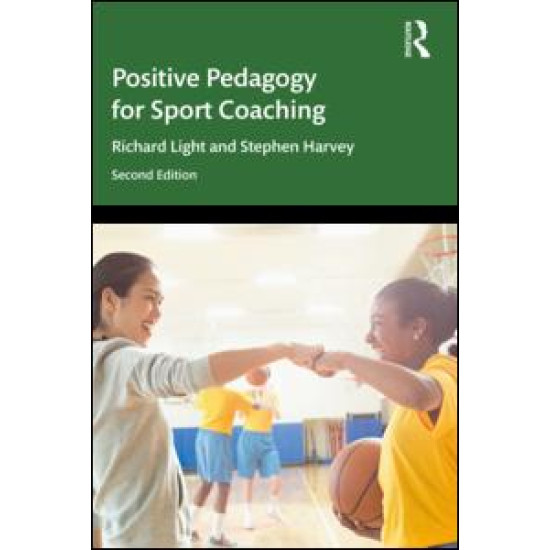 Positive Pedagogy for Sport Coaching