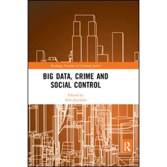 Big Data, Crime and Social Control