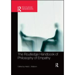 The Routledge Handbook of Philosophy of Empathy The Routledge Handbook of Philosophy of Empathy