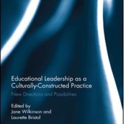 Educational Leadership as a Culturally-Constructed Practice Educational Leadership as a Culturally-Constructed Practice