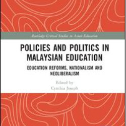 Policies and Politics in Malaysian Education Policies and Politics in Malaysian Education