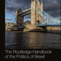Routledge Handbook of the Politics of Brexit