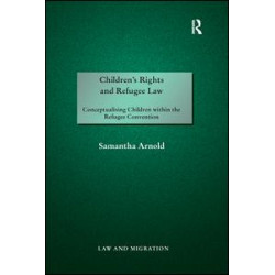 Children's Rights and Refugee Law Children's Rights and Refugee Law