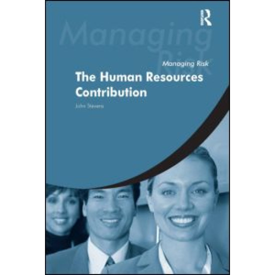 Managing Risk: The Human Resources Contribution Managing Risk: The Human Resources Contribution