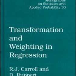 Transformation and Weighting in Regression Transformation and Weighting in Regression
