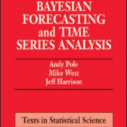 Applied Bayesian Forecasting and Time Series Analysis Applied Bayesian Forecasting and Time Series Analysis