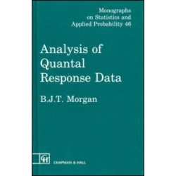 Analysis of Quantal Response Data Analysis of Quantal Response Data
