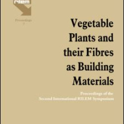 Vegetable Plants and their Fibres as Building Materials