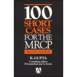 100 Short Cases for the MRCP, 2Ed 100 Short Cases for the MRCP, 2Ed