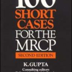 100 Short Cases for the MRCP, 2Ed 100 Short Cases for the MRCP, 2Ed