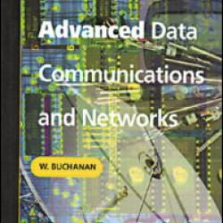Advanced Data Communications and Networks Advanced Data Communications and Networks