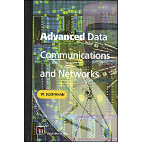 Advanced Data Communications and Networks Advanced Data Communications and Networks