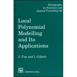 Local Polynomial Modelling and Its Applications Local Polynomial Modelling and Its Applications
