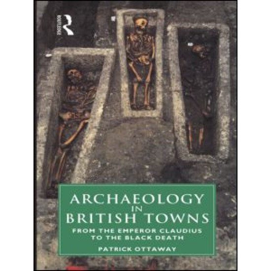 Archaeology in British Towns Archaeology in British Towns