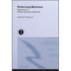 Performing Blackness Performing Blackness