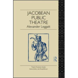 Jacobean Public Theatre Jacobean Public Theatre