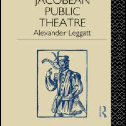Jacobean Public Theatre Jacobean Public Theatre