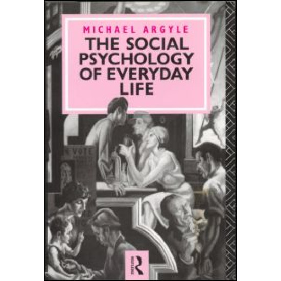 The Social Psychology of Everyday Life