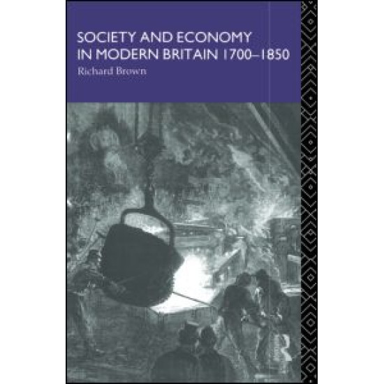 Society and Economy in Modern Britain 1700-1850