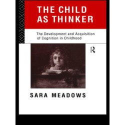 The Child as Thinker The Child as Thinker