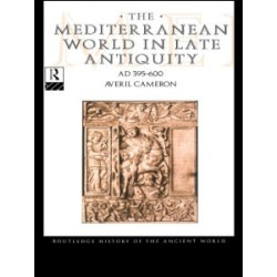 The Mediterranean World in Late Antiquity The Mediterranean World in Late Antiquity