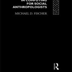 Applications in Computing for Social Anthropologists