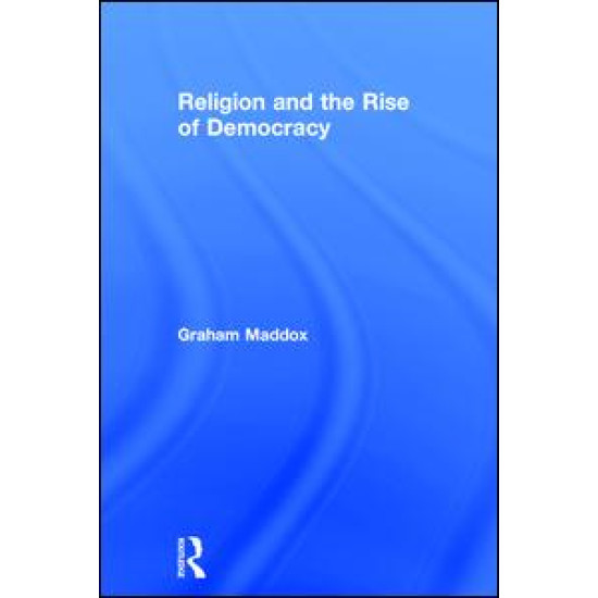 Religion and the Rise of Democracy