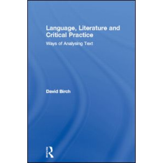 Language, Literature and Critical Practice